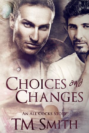 [All Cocks 07] • Choices and Changes